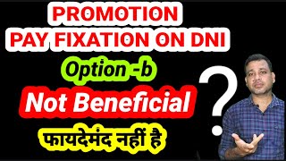 PROMOTION PAY FIXATION l DNI I OPTION a I OPTION b [upl. by Pitts334]