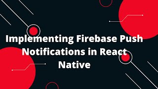 📱 Sending Firebase Push Notifications in React Native [upl. by Hales]