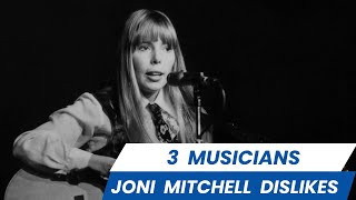 3 Musicians Joni Mitchell Dislikes [upl. by Thomasina]