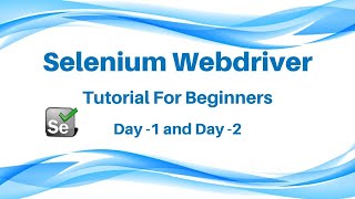 Selenium Tutorial Day 1  Selenium Webdriver tutorial Part 2 [upl. by Derdle]