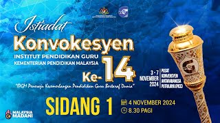 Konvokesyen IPG KPM Ke14 Tahun 2024  Sidang 1 [upl. by Claudia]