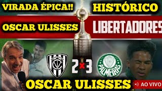 OSCAR ULISSES Dell Vale 2X3 Palmeiras GloboCBN Mais uma virada ÉPICA Libertadores 2024 [upl. by Ial598]