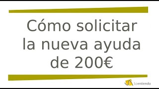 Cómo se solicita la NUEVA AYUDA de 200 Euros [upl. by Hamachi]