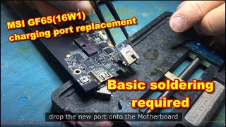 How to Replace DC Charging port for MSI GF65 MS16W1 [upl. by Herzen]