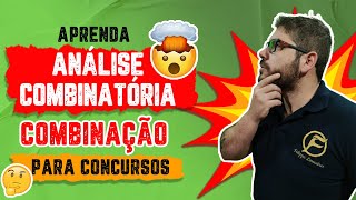 Aprenda Análise Combinatória COMBINAÇÃO para Concursos  Felippe Loureiro [upl. by Tamera]