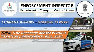 APSC ENFORCEMENT INSPECTOR  MOTOR VEHICLE TAXATION amp NEW BILL PASSED VERY IMPORTANT [upl. by Koralle1]