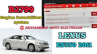 DTC B2799 Engine Immobilizer System Lexus Es350 how to fix b2799 immobilizer ka code aa raha h [upl. by Polik]