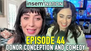 Insemination Episode 44 Donor Conception and Comedy [upl. by Sudbury353]