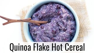 Easy Quinoa Flakes Hot Cereal [upl. by Kellina]