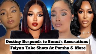 Destiny Responds to Sunni’s Accusations  Falynn Take Shots At Porsha amp More [upl. by Novets]