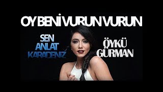 Öykü Gürman  Oy Beni Vurun Vurun Orjinal SoundTrack [upl. by Ytirev966]