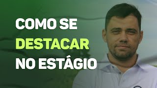 Como se destacar no estágio [upl. by Cati]