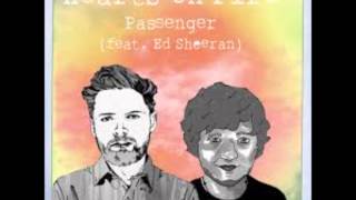 Passenger ft Ed Sheeran  Hearts on Fire [upl. by Bennie]