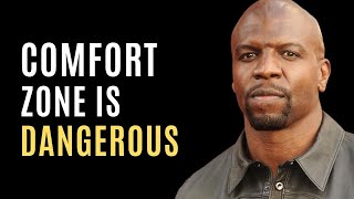 Comfort Zone Is Dangerous Motivational Speech  Terry Crews [upl. by Sayce973]