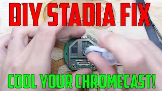 Overheating Chromecast Repair and Upgrade Stadia [upl. by Fronnia999]