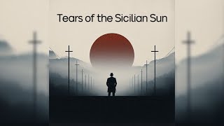 Tears of the Sicilian Sun [upl. by Us]