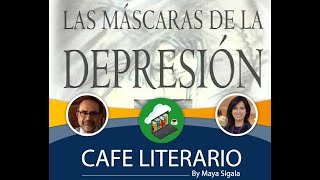 Dr Ernesto Lammoglia  Las Máscaras de la Depresión Café Literario con Maya Sigala [upl. by Lombardy198]