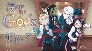 For the Gods  Episode 7 Were going on a Dragon Hunt [upl. by Aihsak]