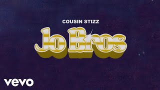 Cousin Stizz  Jo Bros Audio [upl. by Eey]