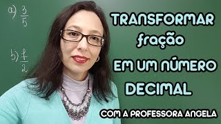 Transformar fração em um número decimal  Professora Angela [upl. by Semreh11]