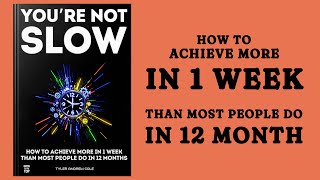 You’re Not Slow How to Achieve More in 1 Week than Most People Do in 12 months Audiobook [upl. by Reivaj]