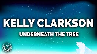 Kelly Clarkson  Underneath the Tree Lyrics [upl. by Vorfeld]