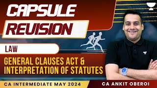 General Clauses Act amp Interpretation of Statutes  Law  CA Intermediate May24  CA Ankit Oberoi [upl. by Frasco]