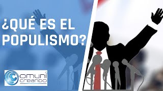 ¿QUÉ ES EL POPULISMO [upl. by Saunder]