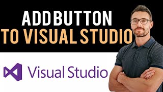 ✅ How to Add Button to Visual Studio Full Guide [upl. by Esinned222]