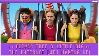 Oliver Tree amp Little Big  The Internet VFX MAKINGOF [upl. by Oneal]