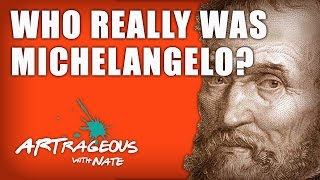 Michelangelo Biography Who Was This Guy Really  Art History Lesson [upl. by Ellerehc164]