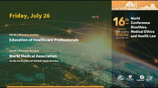 16th World Conference on Bioethics Medical Ethics and Health Law Plenary sessions [upl. by Anerb]