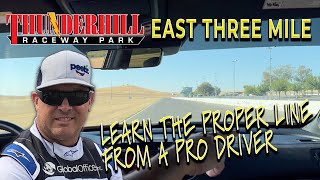 Thunderhill Raceway East Three Mile  LEARN THE FASTEST LINE FROM A PRO DRIVER [upl. by Artemisia480]