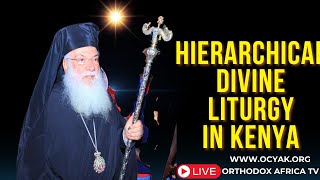 HIERARCHICAL ORTHODOX DIVINE LITURGY IN KENYA [upl. by Llevart]