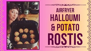 Halloumi amp Potato Rostis Airfryer RECIPE  watch full screen [upl. by Yblehs]