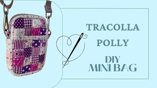 Tracolla Polly Mini bag  tutorial cucito creativo [upl. by Meli765]