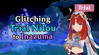 Glitching Trial Nilou into Inazuma Exploring Nilous Secret World [upl. by Tnilc659]