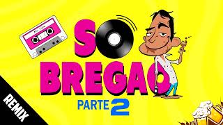 BREGA ANTIGO  PARTE 02  REMIX [upl. by Joellen689]