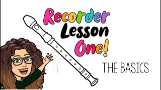 Recorder Lesson One The Basics [upl. by Abagael]