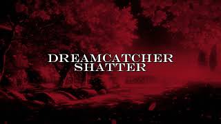 Dreamcatcher – Shatter  Tradução [upl. by Oemor]