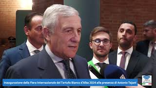 Inaugurazione Fiera Internazionale del Tartufo Bianco dAlba 2024 con la Presenza di Antonio Tajani [upl. by Nanyk]