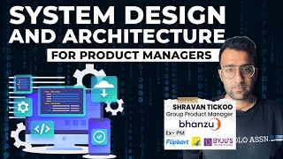 System Design and Architecture for Product Managers  Tech Every Product Manager Must Know [upl. by Gnihc]