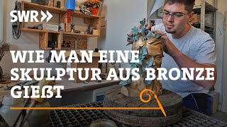 Wie man eine Skulptur aus Bronze gießt  SWR Handwerkskunst [upl. by Gersham]