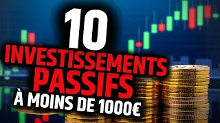 10 investissements passifs qui demandent moins de 1000 € [upl. by Mairhpe]