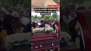 😢MALKIA KAREN AKIMUONA BABAKE KWA MARA YA MWISHO😭🖤💔😪🌹 shortsvideo viralvideo globaltv live [upl. by Barthel477]