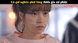 Cô gái nghèo phải lòng thiếu gia tài phiệt  Review phim Hàn [upl. by Gavrila]