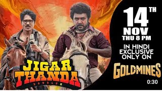 Jigarthanda Double XHindi  14th Nov Thu 8 PM  Raghava Exclu [upl. by Idak]