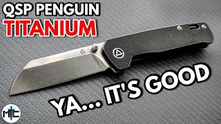 QSP Penguin Titanium  154CM Folding Knife  Overview and Review [upl. by Tory]