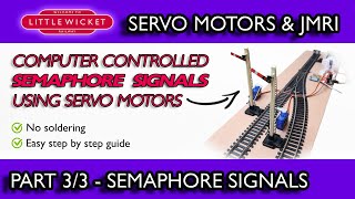 Servo Motor Control for Model Railways Part 3 of 3  Semaphore Signals [upl. by Willms]