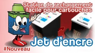 Station de rechargement facile pour cartouche jet dencre [upl. by Evilc463]